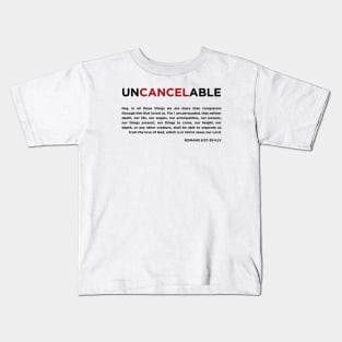 UNCANCELABLE Kids T-Shirt